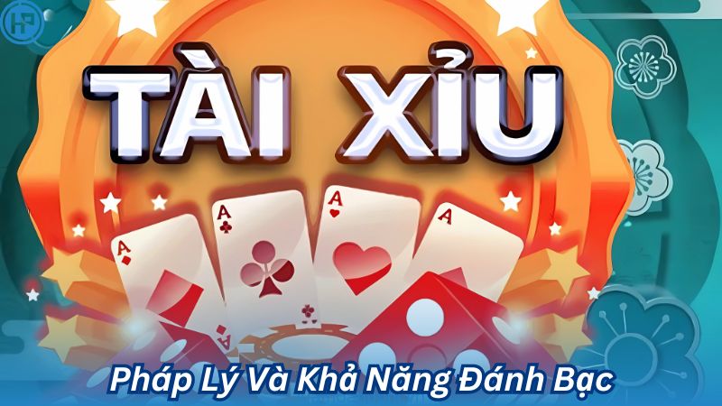 Tài Xỉu Online: Một Hình Thức Giải Trí Hay Đánh Bạc? 2 Pháp Lý Và Khả Năng Đánh Bạc
