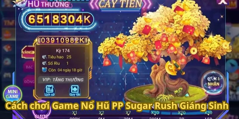 Game Nổ Hũ PP Sugar Rush Giáng Sinh - Quay Hũ Nhận Thưởng 7 Cách chơi Game Nổ Hũ PP Sugar Rush Giáng Sinh