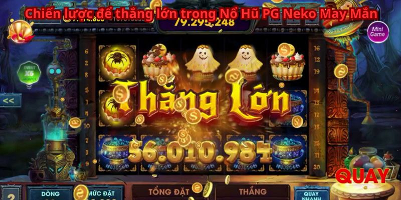 Nổ Hũ PG Neko May Mắn - Thử Vận May Với Hũ Thưởng Lớn 7 Chiến lược để thắng lớn trong Nổ Hũ PG Neko May Mắn