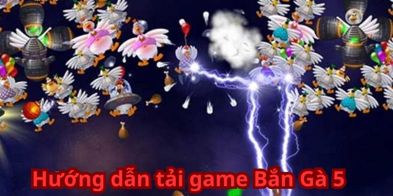 Hướng Dẫn Tải Game Bắn Gà 5 Về Máy Tính Đơn Giản 7 Hướng dẫn tải game Bắn Gà 5