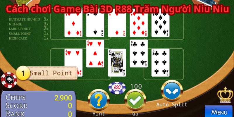 Game Bài 3D R88 Trăm Người Niu Niu: Thắng Lớn Đầy Hấp Dẫn 6 Cách chơi Game Bài 3D R88 Trăm Người Niu Niu