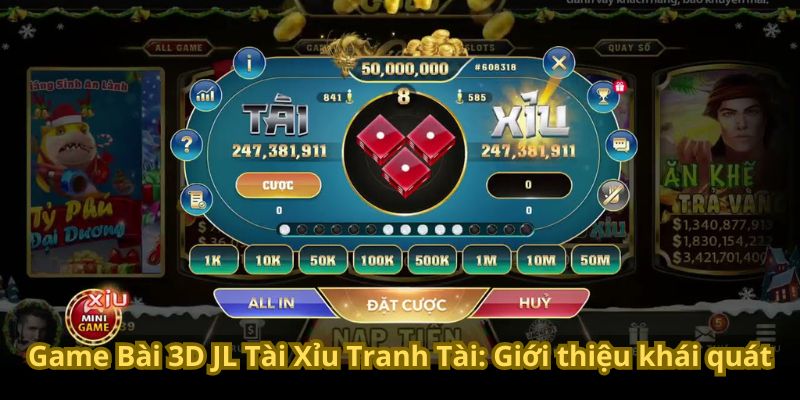 Game Bài 3D JL Tài Xỉu Tranh Tài: Chinh Phục Phần Thưởng 5 Game Bài 3D JL Tài Xỉu Tranh Tài: Giới thiệu khái quát